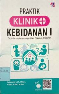 Image of Praktik Klinik Kebidanan 1 Teori dan Implementasinya dalam Pelayanan Kebidanan